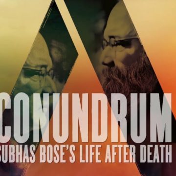 Conundrum: Subhas Bose’s Life After Death