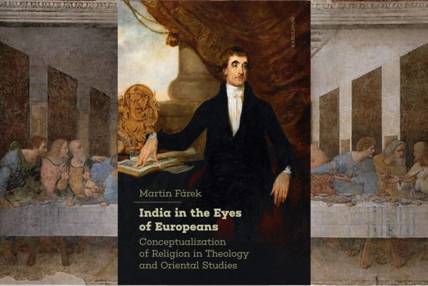 ‘India In The Eyes Of Europeans’ By Martin Farek: A Review Summary