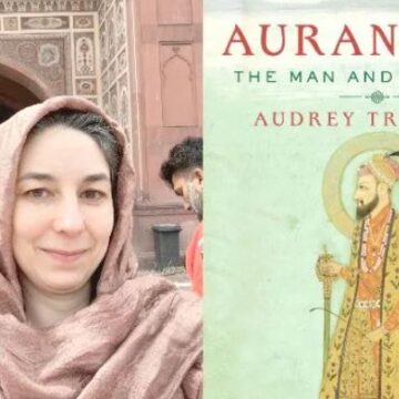 On Audrey Truschke’s “Aurangzeb: The Life and Legacy of India’s Most Controversial King”