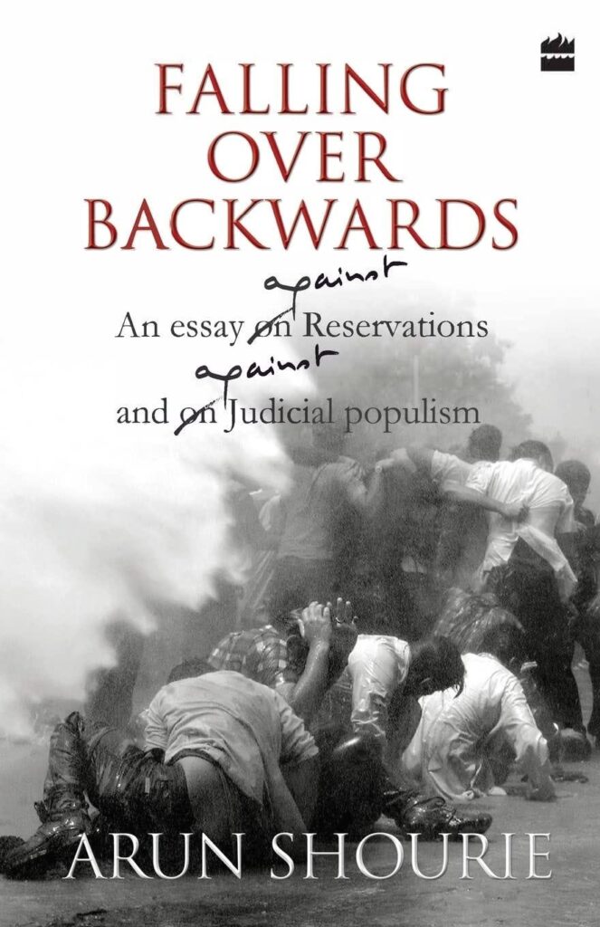 Book Cover of ‘Falling over backwards: An essay on reservations, and on judicial populism’ by Arun Shourie.