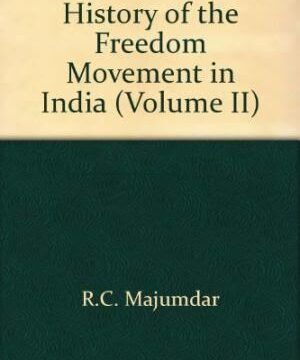 Excerpts From History Of The Freedom Movement in India By R.C. Mazumdar – The Politics Of The Book – Part 2