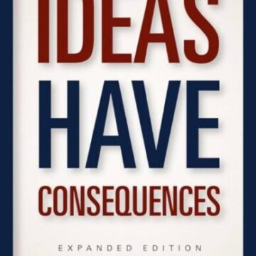 The Vicissitudes in Vision: A Commentary on “Ideas Have Consequences”