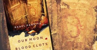 Our Moon Has Blood Clots by Rahul Pandita